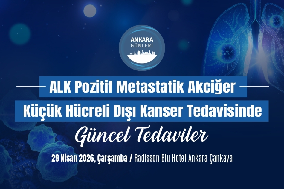 ALK Pozitif Metastatik Akciğer Küçük Hücreli Dışı Kanser Tedavisinde Güncel Gelişmeler